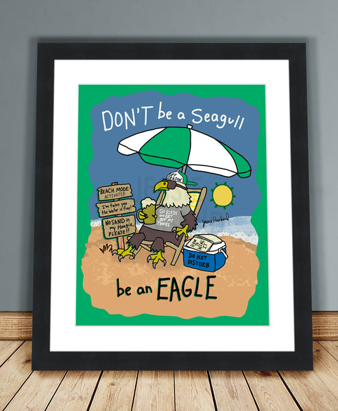 Don't be a seagull, be an EAGLE! - Jessie husband