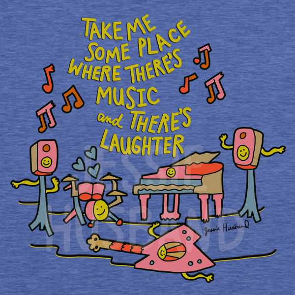 Music and Laughter T-Shirt or Long Sleeve Hoodie
